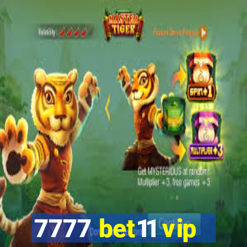 7777 bet11 vip